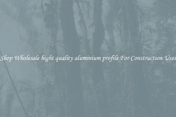 Shop Wholesale hight quality aluminium profile For Construction Uses