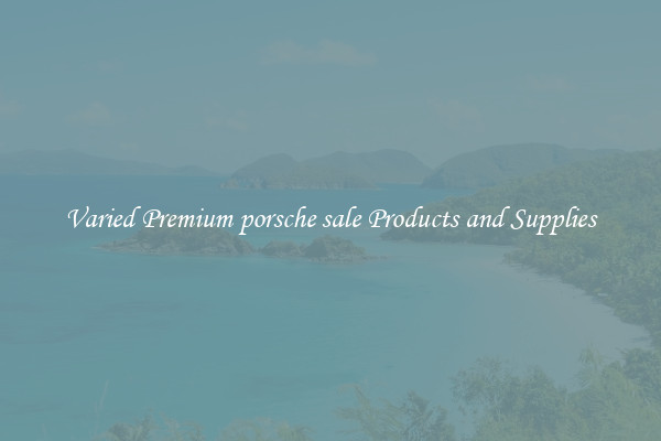 Varied Premium porsche sale Products and Supplies