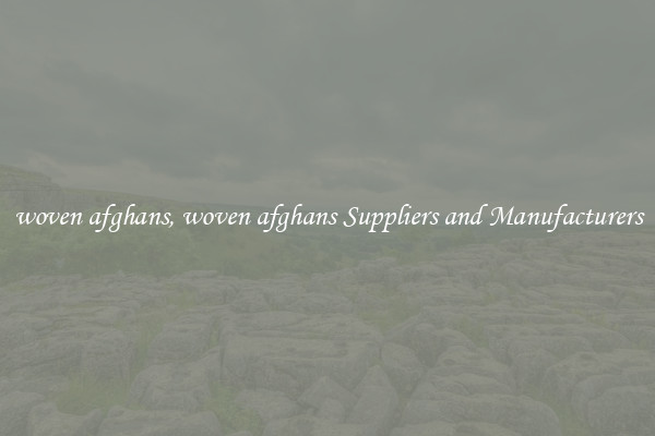 woven afghans, woven afghans Suppliers and Manufacturers