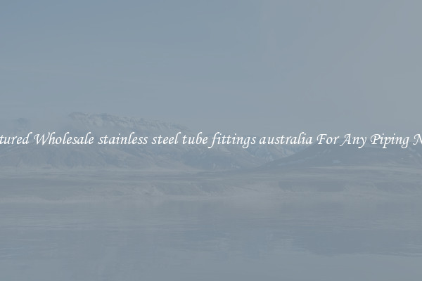 Featured Wholesale stainless steel tube fittings australia For Any Piping Needs