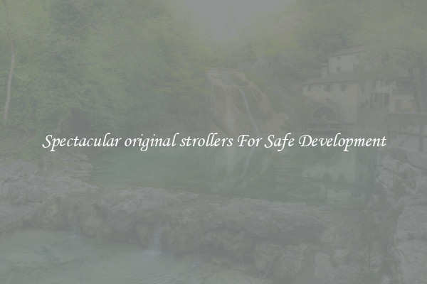 Spectacular original strollers For Safe Development