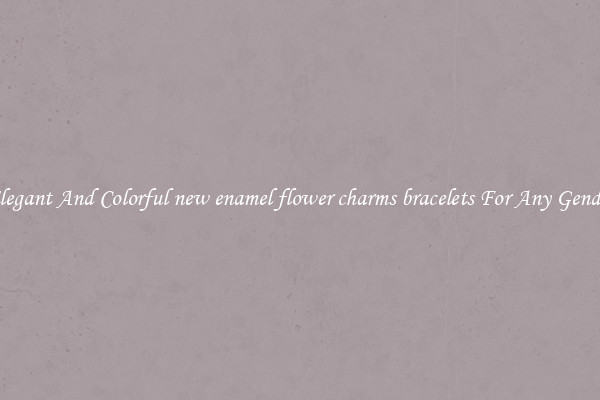 Elegant And Colorful new enamel flower charms bracelets For Any Gender