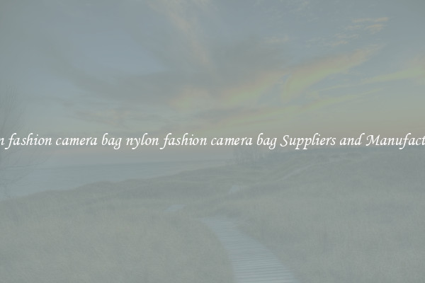 nylon fashion camera bag nylon fashion camera bag Suppliers and Manufacturers