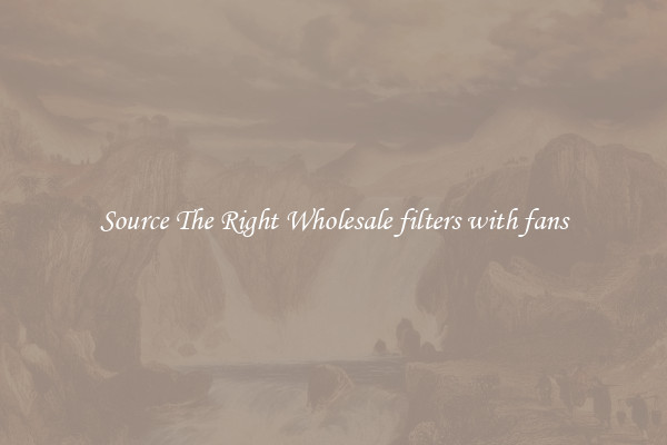 Source The Right Wholesale filters with fans