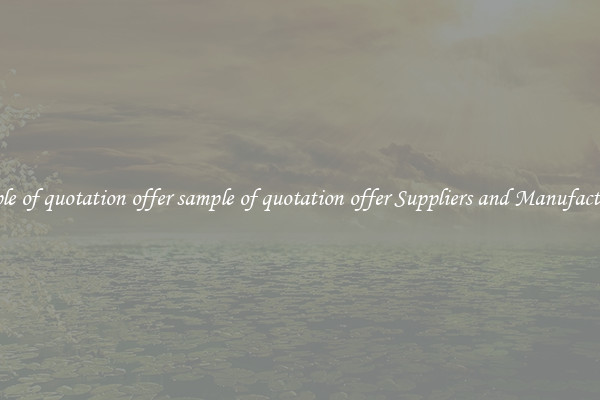 sample of quotation offer sample of quotation offer Suppliers and Manufacturers