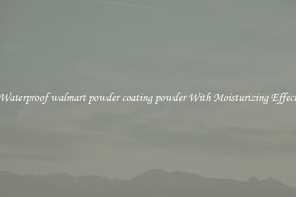 Waterproof walmart powder coating powder With Moisturizing Effect