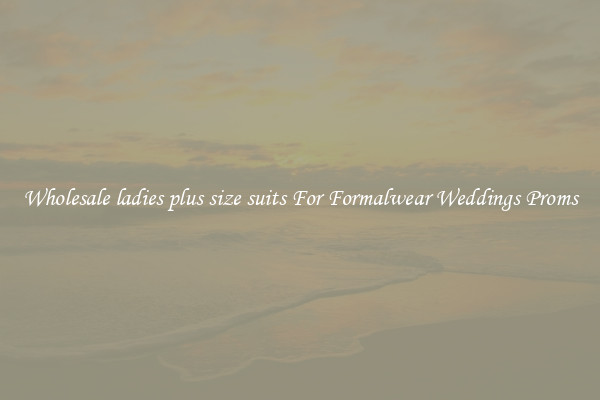 Wholesale ladies plus size suits For Formalwear Weddings Proms